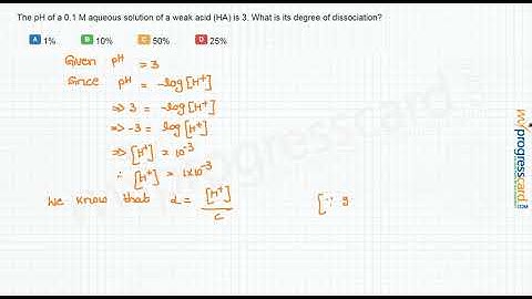 The pH of a 0.1 M aqueous solution of a weak acid