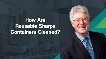 How Are Reusable Sharps Containers Cleaned?