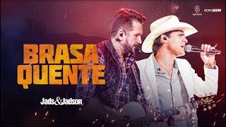 Jads e Jadson - BRASA QUENTE - (DVD BALADA BRUTA)