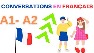 Apprends le Français avec des conversations simples pour débutants (niveau A1-A2)