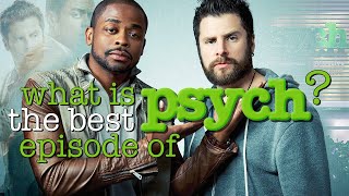 What Is The BEST Episode of PSYCH?