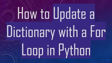 How to Update a Dictionary with a For Loop in Python