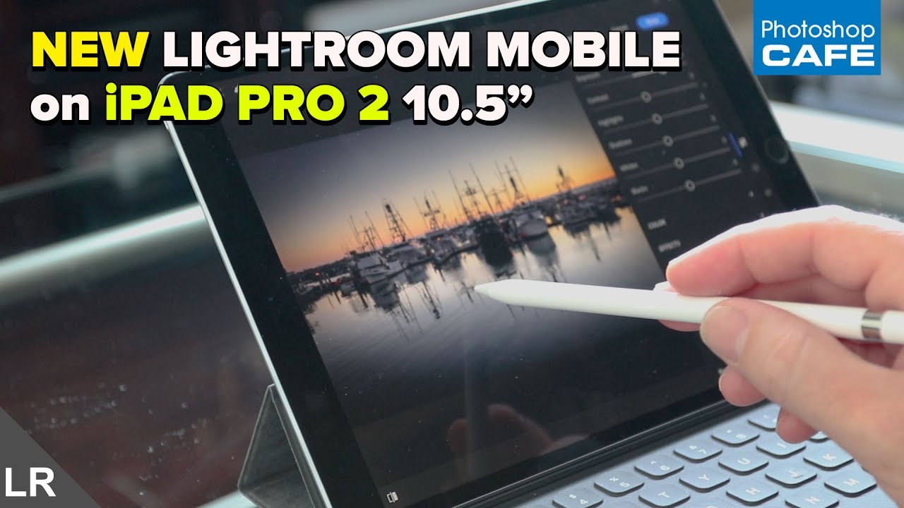 New Lightroom Mobile The Ipad Pro 2 The Perfect App