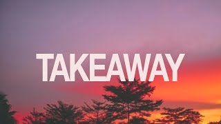 The Chainsmokers, ILLENIUM - Takeaway (Lyric Video) ft. Lennon Stella