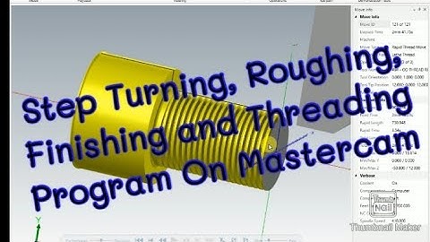 How to make Step Turning and Threading Program on Mastercam 2022 , How to generate gcode.