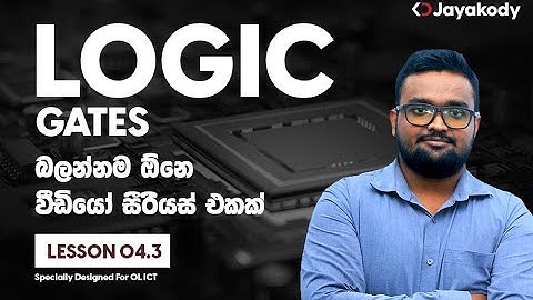 OL ICT - Logic Gates - Sinhala - Lesson 04.3 - KD Jayakody