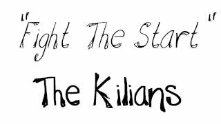 Song of the week: &quot;Fight The Start&quot; - The Kilians