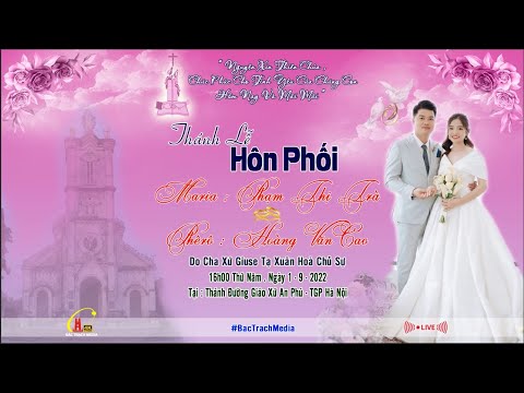 Video TRỰC TIẾP THÁNH LỄ HÔN PHỐI l PHÊRÔ HOÀNG VĂN CAO &... - youtube
