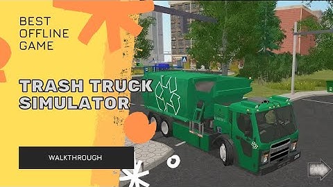 Trash Truck Simulator - Gameplay Walkthrough Android/Ios