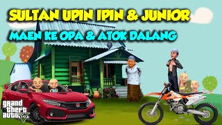 Sultan Upin Ipin Maen Ke RUMAH OPA & TOK DALANG SERU - GTA V Sultan Upin Ipijn Spesial