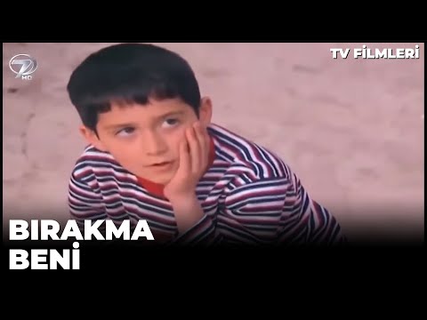 Bırakma Beni - Kanal 7 TV Filmi