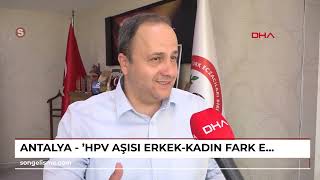 Antalya - Hpv Aşısı Erkek - Kadın Fark Etmeksizin Herkesi Koruyor
