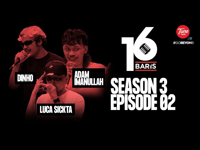 16 Baris | Season 3 | EP2 | Luca Sickta, Adam Imanullah u0026 Dinho class=