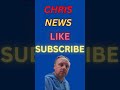 Chris News