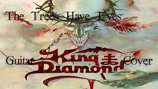 The Trees Have Eyes  (King Diamond Guitar Cover)