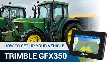 How to set up your vehicle Trimble GFX350