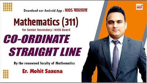 MATHEMATICS-12th | STRAIGHT LINE (LEC-2)| MOHIT  SIR | NIOS Board