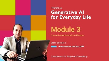 Video Lecture 05:  Introduction to Chat GPT