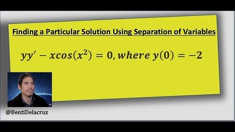 Particular Solutions to DE by Separation of Variables | AP Calculus AB/BC Ch 6 Review #40