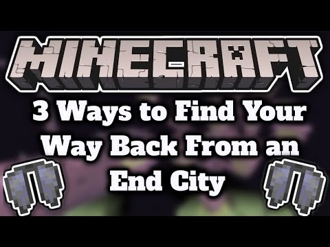 How to Find Your Way Back From an End City 1.17 +