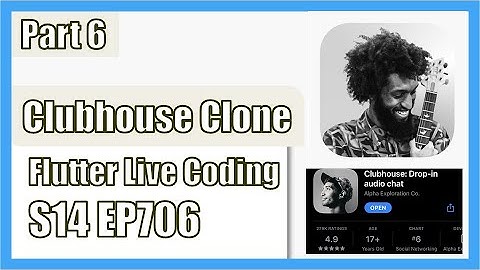 [Flutter] Flutter Live Coding EP706 (Clubhouse App Part 6)