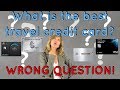 What is the best travel credit card? (WRONG QUESTION!)