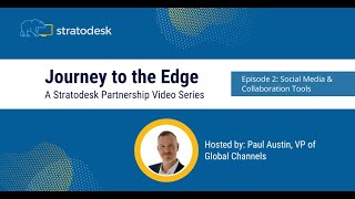 Journey to the Edge - Episode 2: Social Media &amp; Collaboration tools