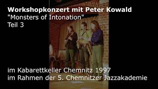 Kowald Workshop Konzert 1997 Teil 3, Chemnitz Kabarettkeller, "Monsters of Intonation", Peter Kowald