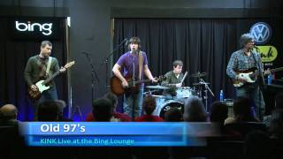 Video thumbnail of "Old 97's - Champaign Illinois (Bing Lounge)"