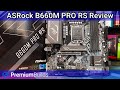 Asrock b660m pro rs review  budget bargain or bad buy