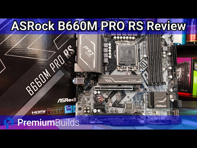 ASRock B660M PRO RS Review - Budget bargain or Bad buy? - YouTube