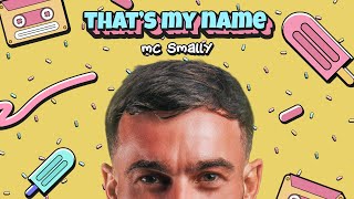Mc Smally - Thats My Name 2025 Resimi