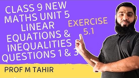 9th Class Maths New Book 2025 Exercise 5.1 ll PCTB ll Linear equations & inequalities