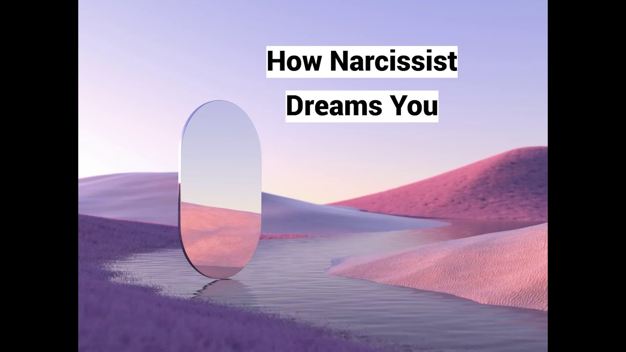 Video thumbnail — How Narcissist Dreams You (+Interpreted Dream)