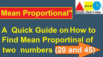 How to Find Mean Proportional Between Two Numbers | Math Dot Com