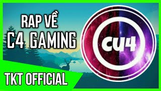 Video thumbnail of "Rap Về C4 Gaming ( Phần 1 ) - TKT Official | Ông Vua Heashot Free Fire"