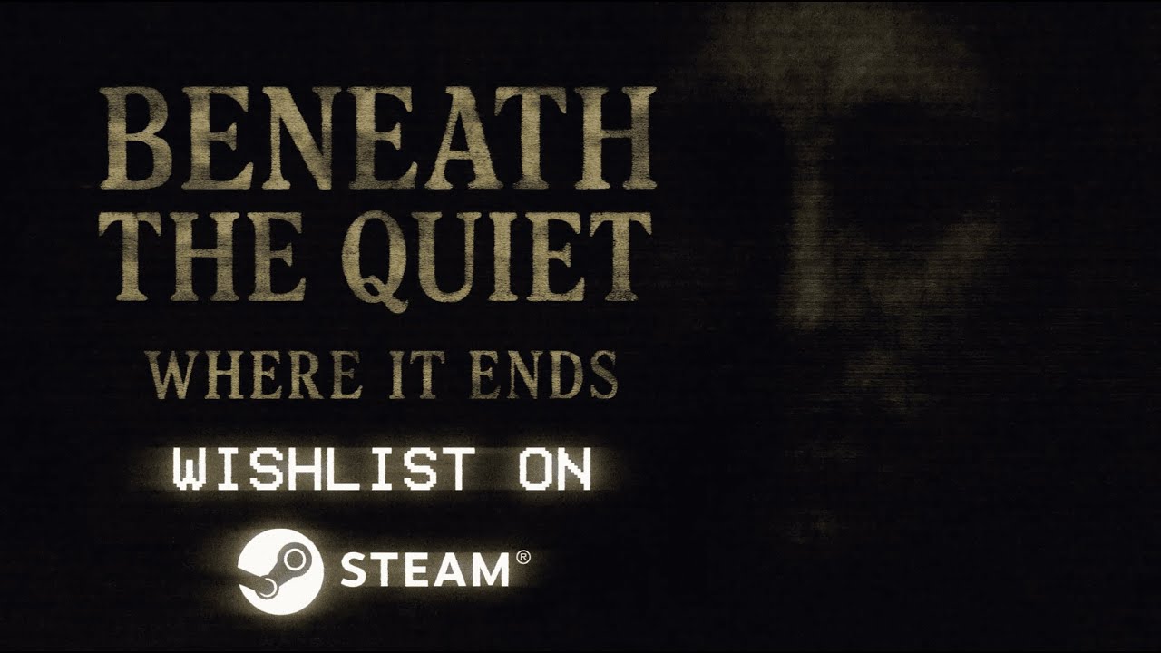 Beneath the Quiet: Where It Ends trailer thumbnail