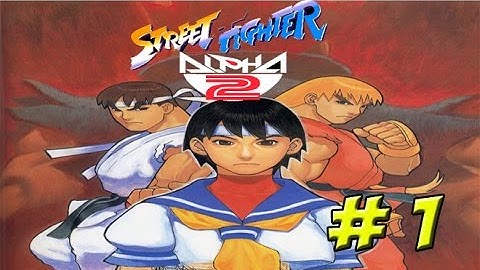 SEGA SATURN: Street Fighter Alpha 2 Part 1 - YoVideogames