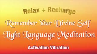 Light Language Meditation ACTIVATE YOUR DIVINE SELF