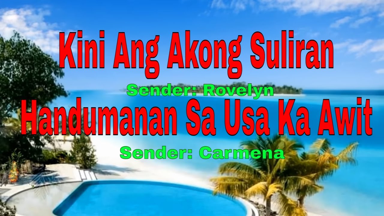 Kini Ang Akong Suliran ug Handumanan sa Usa Ka Awit-Senders: Rovelyn/Carmena||July 31, 2022
