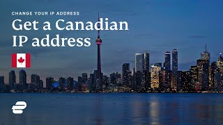 How to get a Canadian IP address 🇨🇦