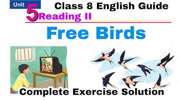 Class 8 || Unit 5 || Free Birds