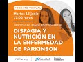 Conferencia sobre disfagia y nutrición en la enfermedad de Parkinson