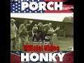 Moccasin creek  porch honky official music