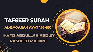 Tafseer Surah Al-Baqarah Ayat 158-160|Hafiz Abdullah Abdur Rasheed Madani