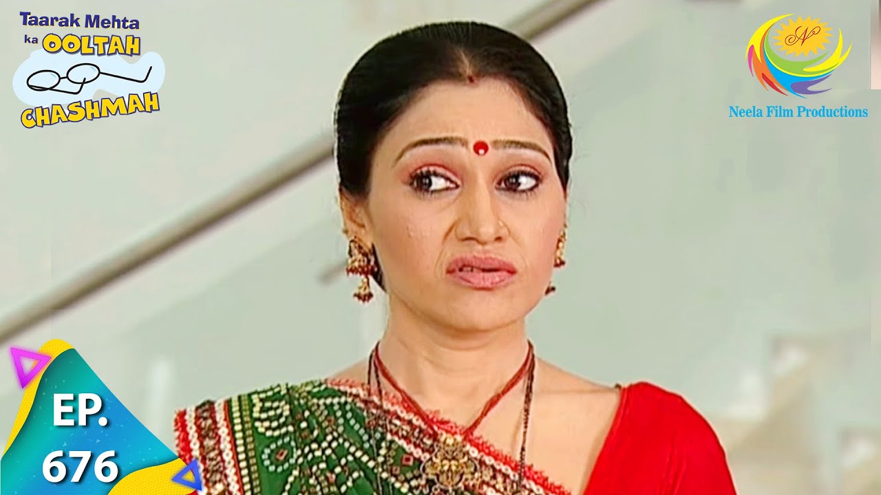 Taarak Mehta Ka Ooltah Chashmah   Episode 676   Full Episode