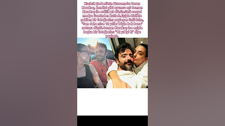Kızılcık Şerbeti'nin Nursema'sı Ceren Karakoç, kendisi gibi oyuncu eşi Osman Karakoç ile evlilik yıl