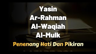 Quran Merdu Yassen Arrahman Alwaqiah Almulk Penenang Hati Dan Pikiran By Alaa Aqel MP3