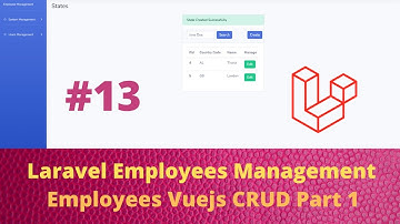 13 Employees Management Application with Laravel and Vuejs - Employees CRUD Part 1