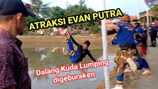 SERU ‼️ ATRAKSI KUDA LUMPING DIGEBURAKEN || SINGA DANGDUT EVAN PUTRA || SHOW CILOGOG RAJAIYANG